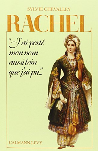 Rachel : j'ai porté mon nom aussi loin que j'ai pu