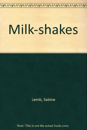Milk-shakes : idées originales, légères et rapides