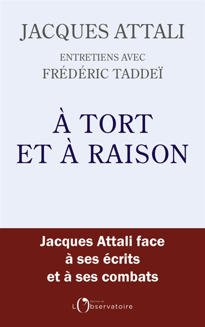 A tort et à raison : entretiens avec Frédéric Taddeï