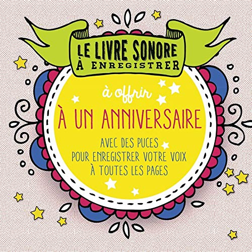 Le livre sonore à enregistrer à offrir pour un anniversaire : avec des puces pour enregistrer votre 