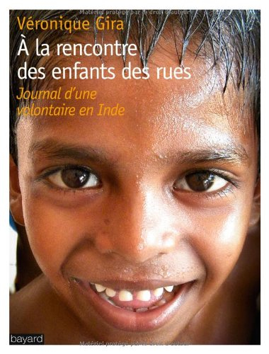 A la rencontre des enfants des rues : journal d'une volontaire en Inde
