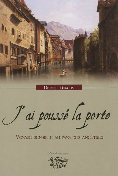 J'ai poussé la porte... : à la rencontre d'une histoire perdue, fruit des bouleversements politiques