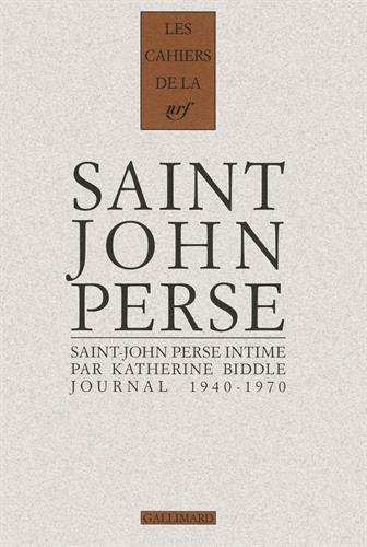 Cahiers Saint-John Perse. Vol. 20. Saint-John Perse intime : journal inédit d'une amie américaine : 