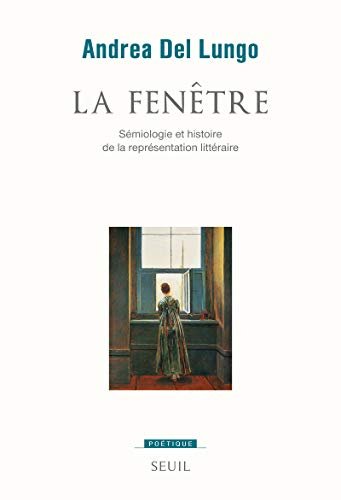 La fenêtre : sémiologie et histoire de la représentation littéraire