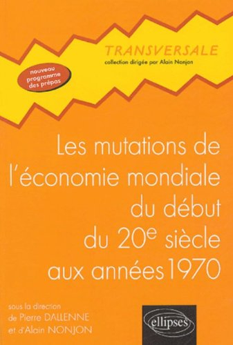 Les mutations de l'économie mondiale du début du 20e siècle aux années soixante-dix