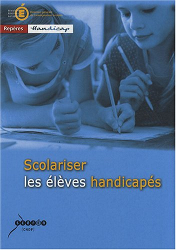 Scolariser les élèves handicapés