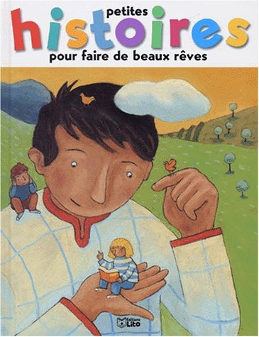 Petites histoires pour faire de beaux rêves. Vol. 6