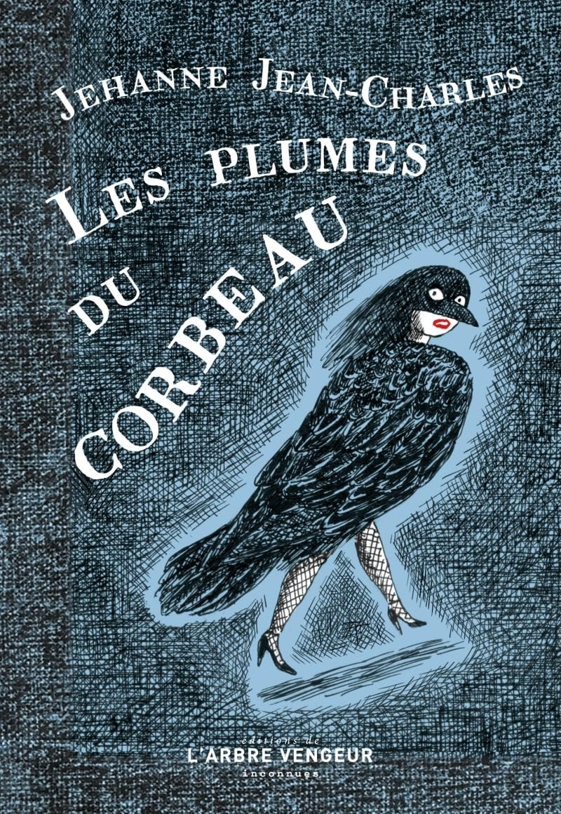 Les plumes du corbeau : et autres nouvelles cruelles