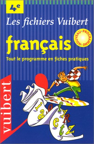 Français, 4e : tout le programme en fiches pratiques
