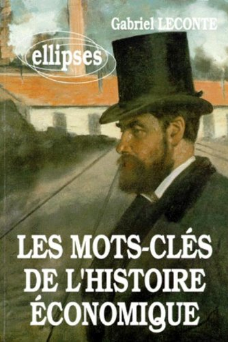 les mots-clés de l'histoire économique