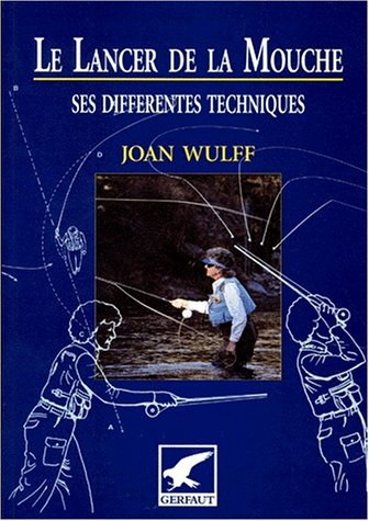 Le lancer de la mouche : ses différentes techniques