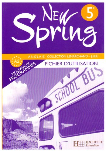 New Spring anglais 5e, A2 nouveaux programmes : fichier d'utilisation