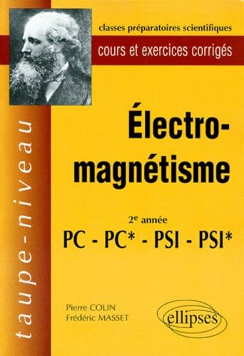 Electromagnétisme 2e année PC-PC*, PSI-PSI* : cours et exercices corrigés