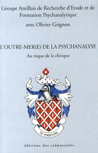 L'outre-mer(e) de la psychanalyse : au risque de la clinique