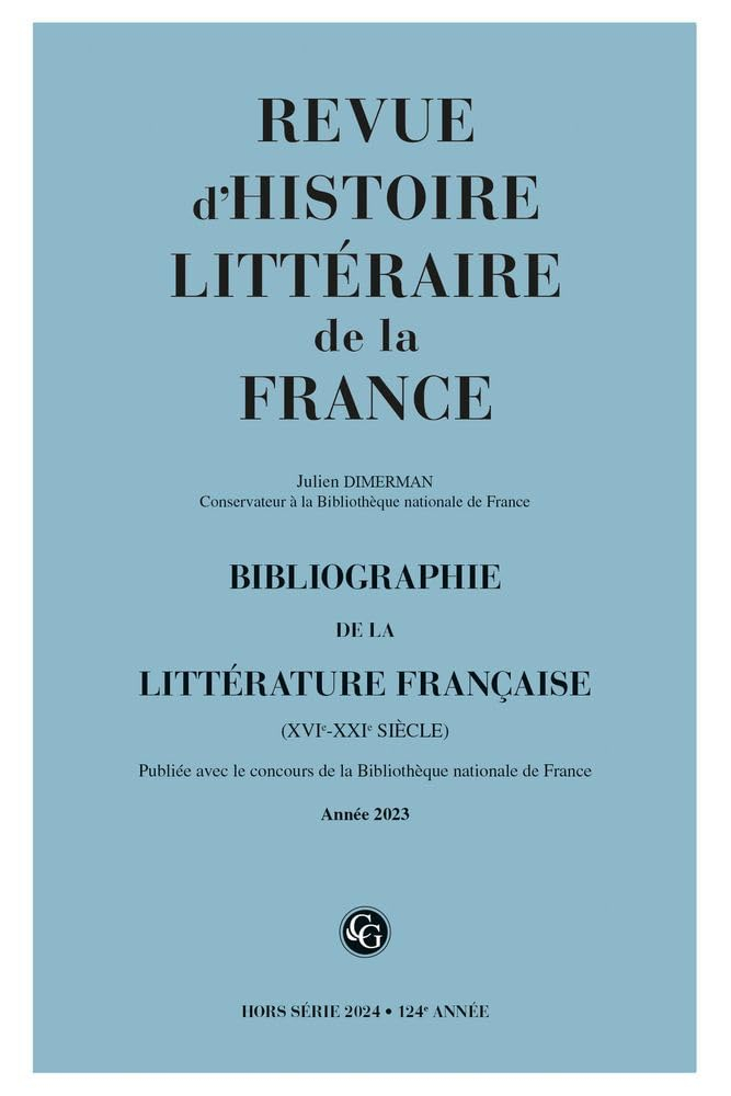 Revue d'histoire littéraire de la France, hors série, n° 2024. Bibliographie de la littérature franç
