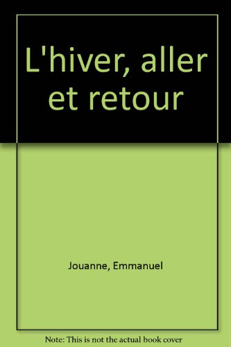 L'hiver, aller et retour
