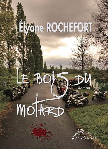 Le bois du motard