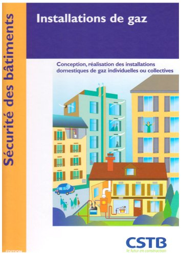 Installations de gaz : conception, réalisation des installations domestiques de gaz individuelles ou