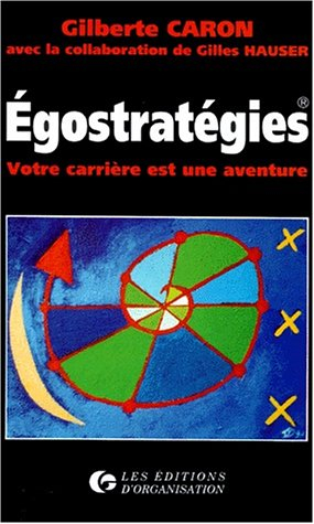Egostratégies : votre carrière est une aventure