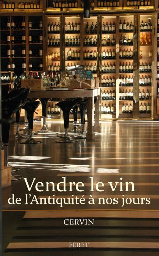 Vendre le vin, de l'Antiquité à nos jours