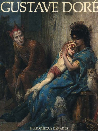 La Vie et l'oeuvre de Gustave Doré