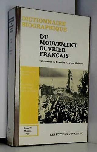 Dictionnaire biographique du mouvement ouvrier français. Vol. 37. 1914-1939, de la Première à la Sec