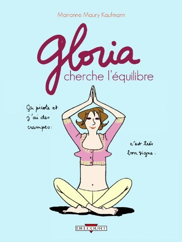 Gloria. Vol. 2. Gloria cherche l'équilibre