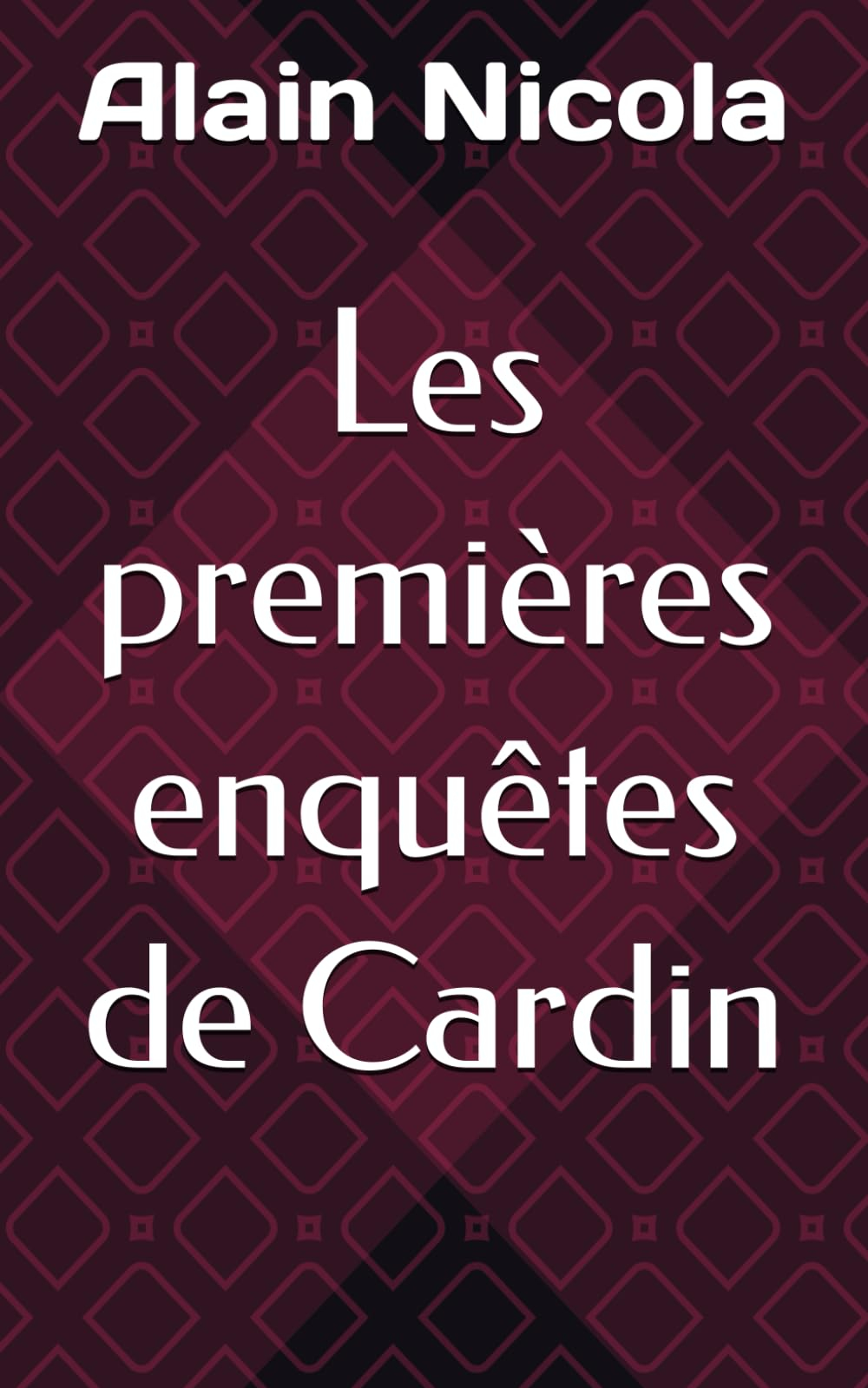 Les premières enquêtes de Cardin