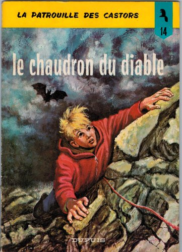 la patrouille des castors n,14 : le chaudron du diable