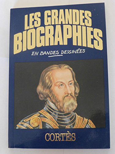 cortès (les grandes biographies en bandes dessinées)
