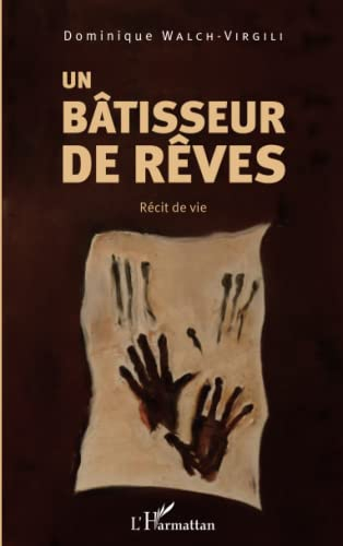 Un bâtisseur de rêves : récit de vie