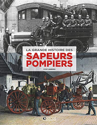 La grande histoire des sapeurs-pompiers