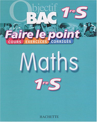 Maths 1re S : cours, exercices, corrigés