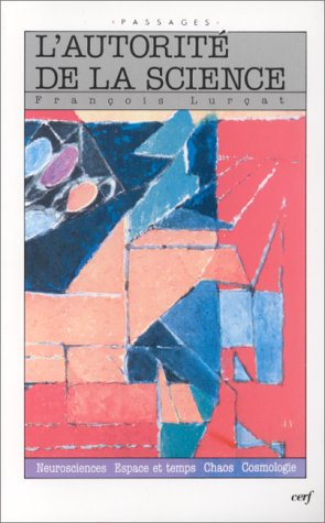 L'autorité de la science : essai de critique scientifique