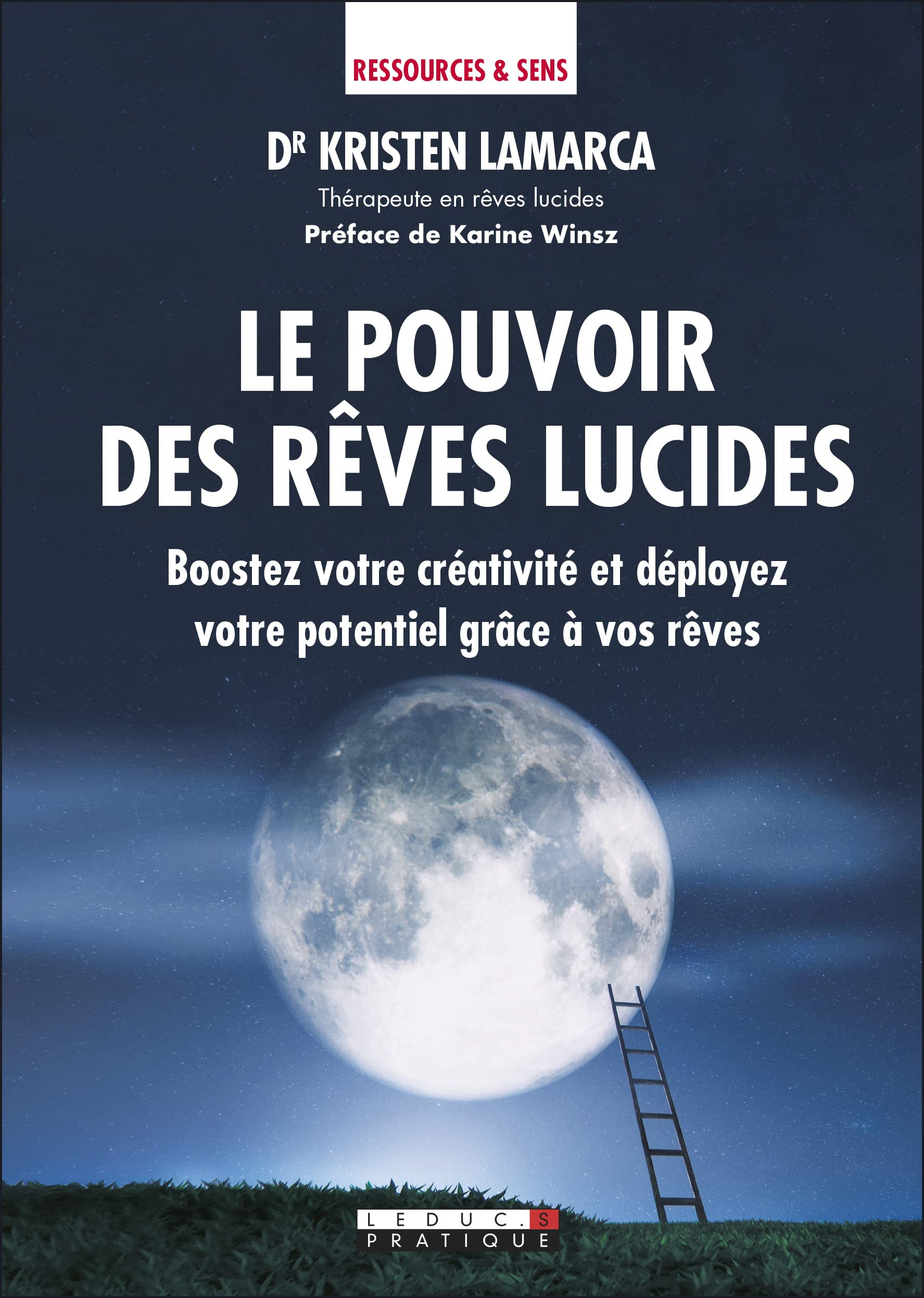 Le pouvoir des rêves lucides : boostez votre créativité et déployez votre potentiel grâce à vos rêve