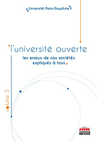 L'université ouverte : les enjeux de nos sociétés expliqués à tous. Vol. 3