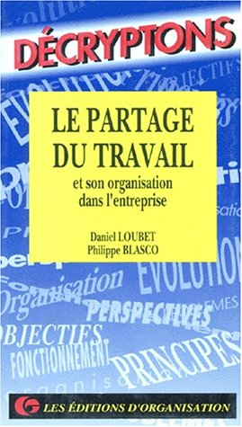 Le Partage du travail et son organisation dans l'entreprise