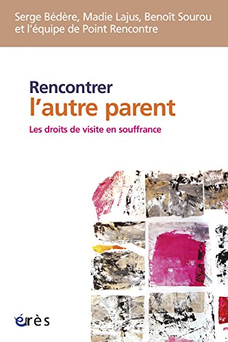 Rencontrer l'autre parent : les droits de visite en souffrance