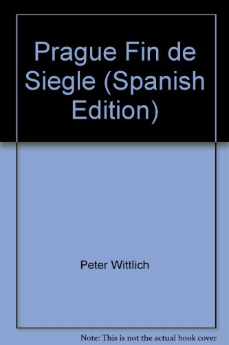 Prague fin de siècle : 1890-1914