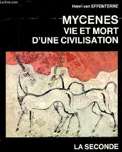 Mycènes, vie et mort d'une civilisation : la seconde fin du monde