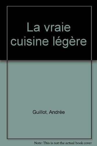 la vraie cuisine légère