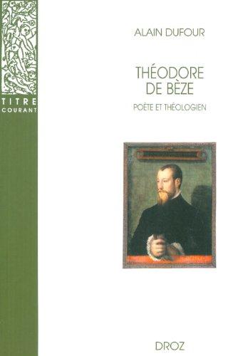 Théodore de Bèze, poète et théologien