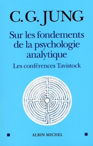Sur les fondements de la psychologie analytique : les conférences Tavistock
