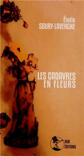 Les cadavres en fleurs