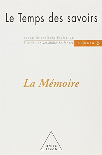 Le temps des savoirs, n° 6. La mémoire