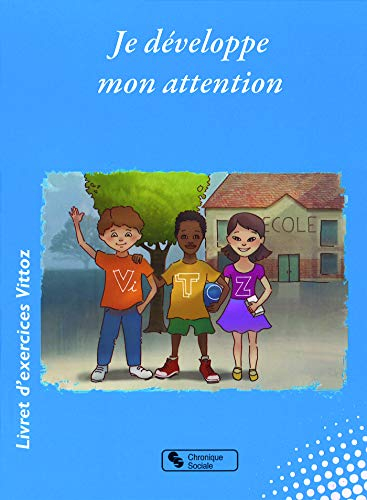 Je développe mon attention : livret d'exercices Vittoz