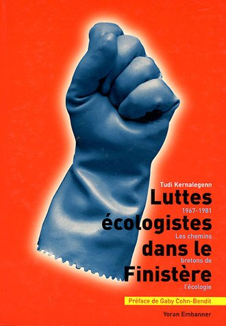 Luttes écologistes dans le Finistère : les chemins bretons de l'écologie (1967-1981)