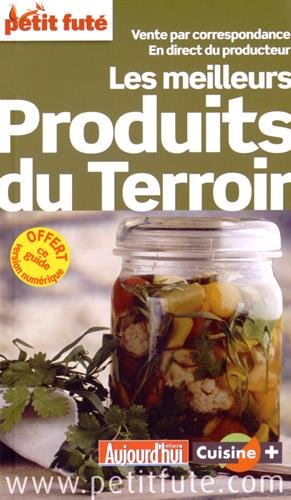 Les meilleurs produits du terroir : vente par correspondance, en direct du producteur : 2015