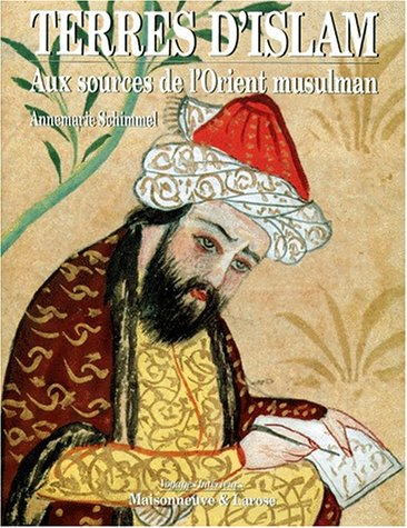 terres d'islam. aux sources de l'orient musulman