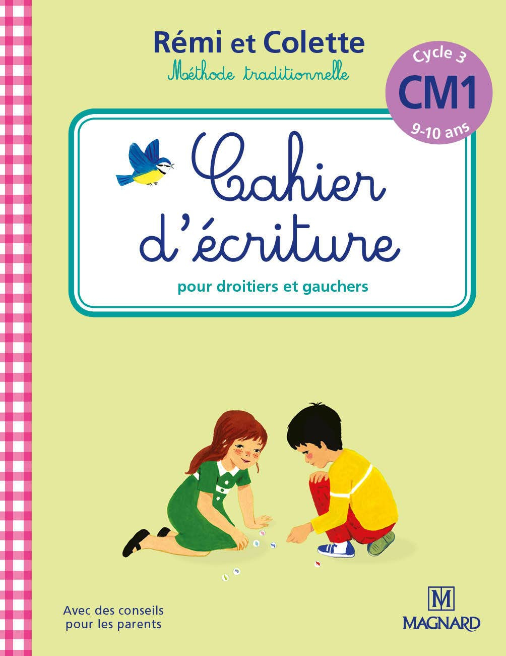 Rémi et Colette, méthode traditionnelle : cahier d'écriture pour droitiers et gauchers : cycle 3, CM